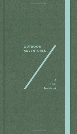 Outdoor Adventures: a Field Notebook