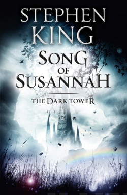 The Dark Tower VI: Song of Susannah : (Volume 6)