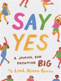 Say Yes - A Journal for Dreaming Big