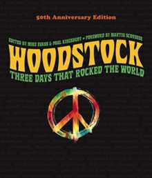 Woodstock: 50th Anniversary Edition : Three Days that Rocked the World
