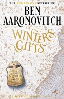 Winter?s Gifts : The Brand New Rivers Of London Novella