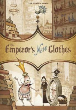 The Emperor’s New Clothes : The Graphic Novel