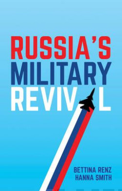 Russias Military Revival