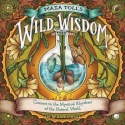 Maia Toll?s Wild Wisdom Wall Calendar 2024