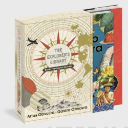 The Explorer?s Library : Books That Inspire Wonder (Atlas Obscura and Gastro Obscura 2-Book Set)