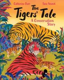 The Tigers Tale : A conservation story