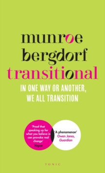 Transitional : In One Way or Another, We All Transition