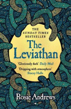 The Leviathan : A beguiling tale of superstition, myth and murder from a major new voice in historical fiction