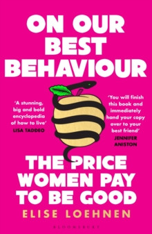 On Our Best Behaviour : The Price Women Pay to Be Good