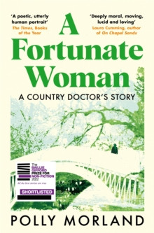 A Fortunate Woman : A Country Doctor?s Story