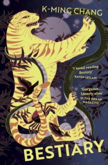Bestiary : The blazing debut novel about queer desire and buried secrets