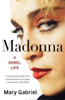 Madonna A Rebel Life - THE ULTIMATE GIFT FOR MADONNA FANS