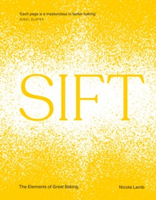 SIFT : The Elements of Great Baking