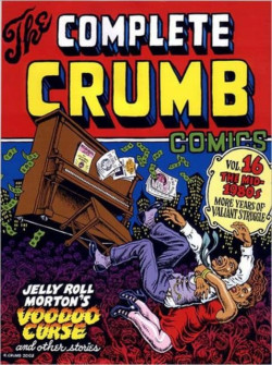 The Complete Crumb Comics Vol. 16 : The Mid 1980s: More Years of Valiant Struggle