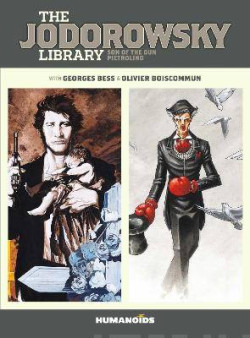The Jodorowsky Library: Book Two : Son of the Gun * Pietrolino