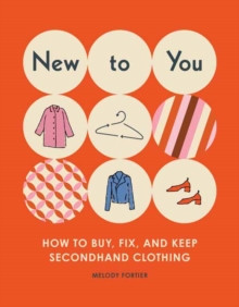 New to You: How to Buy, Fix, and Keep Classic Clothing