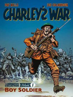 Charley?s War: The Definitive Collection, Volume One