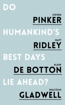 Do Humankind?s Best Days Lie Ahead?