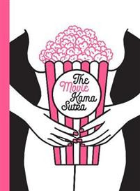 The Movie Kama Sutra : 69 Sex Positions for Movie Lovers