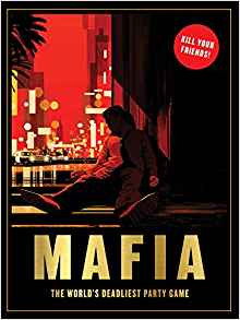 Mafia : The World?s Deadliest Party Game