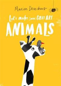 Let’s Make Some Great Art: Animals