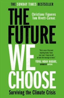 The Future We Choose : Everyone should read this book MATT HAIG