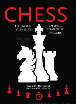 Chess : Beginners & Intermediate; Openings, Strategies & Endgames