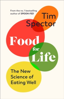 Food for Life - The New Science of Eating Well