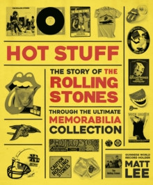 Rolling Stones - Hot Stuff : The Ultimate Memorabilia Collection