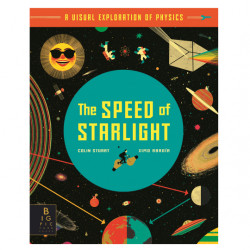 The Speed of Starlight : How Physics, Light and Sound Work
