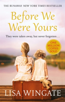 Before We Were Yours : The heartbreaking novel that has sold over one million copies