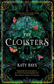 The Cloisters : The Secret History for a new generation - an instant Sunday Times bestseller