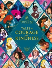Disney Princess: Tales of Courage and Kindness