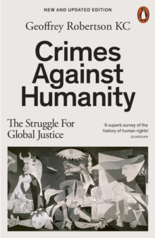 Crimes Against Humanity : The Struggle For Global Justice