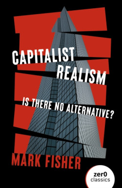 Capitalist Realism (New Edition) : Is there no alternative?