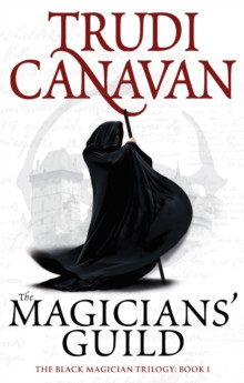 The Magicians? Guild : Book 1 of the Black Magician