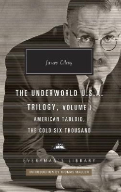 American Tabloid and The Cold Six Thousand : Underworld U.S.A. Trilogy Vol.1