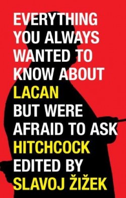 Everything You Wanted to Know about Lacan but Were Afraid to Ask Hitchcock