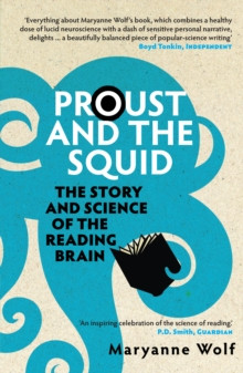 Proust and the Squid : The Story and Science of the Reading Brain