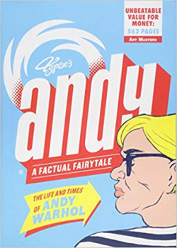 Andy: The Life and Times of Andy Warhol