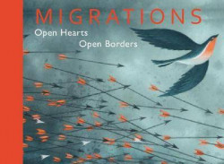 Migrations. Open hearts, open borders