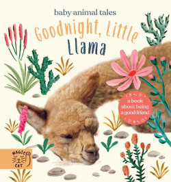 Goodnight, Little Llama : A book about being a good friend