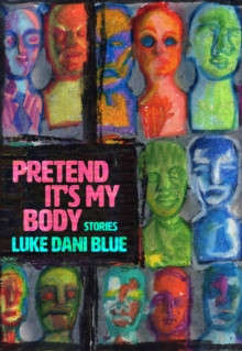 Pretend It?s My Body : Stories