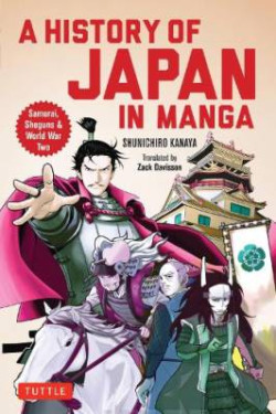 A History of Japan in Manga : Samurai, Shoguns and World War II