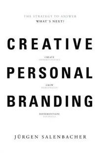 Creative Personal Branding: The strategy to answer: what’s next?