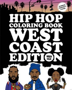Hip Hop Coloring Book West Coast Edition