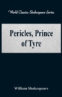 Pericles, Prince of Tyre : (World Classics Shakespeare Series)