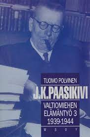 J. K. Paasikivi : Valtiomiehen elmnty 3 1939-1944