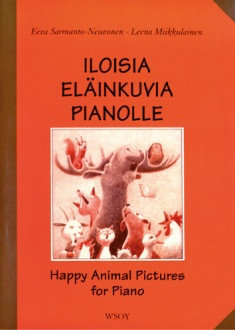 Iloisia elinkuvia pianolle : Happy animal pictures for piano