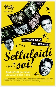 Selluloidi soi! - Rock?n?roll- ja twist-elokuvat 1953-1963